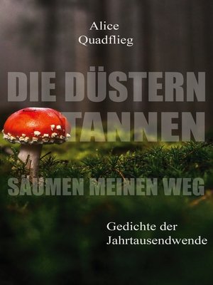 cover image of Die düstern Tannen säumen meinen Weg